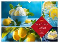 Sauer Gelb Lecker (Wandkalender 2026 DIN A3 quer), CALVENDO Monatskalender