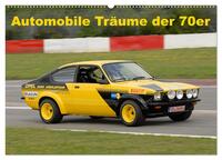 Automobile Träume der 70er (Wandkalender 2026 DIN A2 quer), CALVENDO Monatskalender