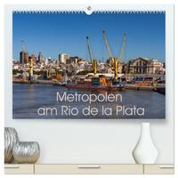 Metropolen am Rio de la Plata (hochwertiger Premium Wandkalender 2026 DIN A2 quer), Kunstdruck in Hochglanz