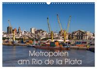 Metropolen am Rio de la Plata (Wandkalender 2026 DIN A3 quer), CALVENDO Monatskalender