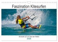 Faszination Kitesurfen (Wandkalender 2026 DIN A4 quer), CALVENDO Monatskalender