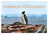 Tierparadies Südpolarmeer (Wandkalender 2026 DIN A3 quer), CALVENDO Monatskalender