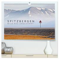 Spitzbergen - Wild.Rau.Ungezähmt. (hochwertiger Premium Wandkalender 2026 DIN A2 quer), Kunstdruck in Hochglanz