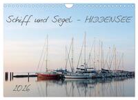 Schiff und Segel - HIDDENSEE (Wandkalender 2026 DIN A4 quer), CALVENDO Monatskalender