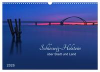 Schleswig-Holstein - über Stadt und Land (Wandkalender 2026 DIN A3 quer), CALVENDO Monatskalender