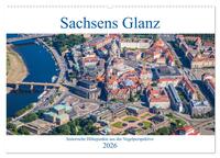 Sachsens Glanz - historische Höhepunkte aus der Vogelperspektive (Wandkalender 2026 DIN A2 quer), CALVENDO Monatskalender