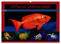 Artwork Unterwasser - Erlebnis Tauchen (Wandkalender 2026 DIN A2 quer), CALVENDO Monatskalender