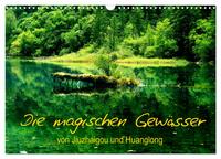 Die magischen Gewässer von Jiuzhaigou und Huanglong (Wandkalender 2026 DIN A3 quer), CALVENDO Monatskalender