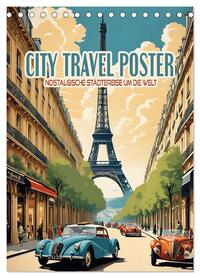 City Travel Poster - nostalgische Städtereise um die Welt (Tischkalender 2026 DIN A5 hoch), CALVENDO Monatskalender