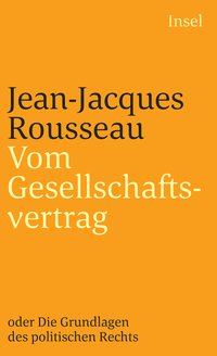 Vom Gesellschaftsvertrag oder Grundlagen des politischen Rechts