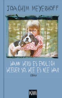 Wann wird es endlich wieder so, wie es nie war