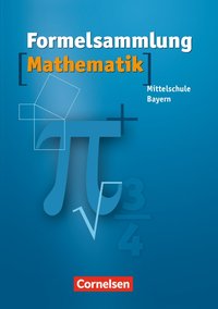 Formelsammlungen Sekundarstufe I - Bayern - Mittelschule