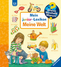 Wieso? Weshalb? Warum? Sonderband - Mein junior-Lexikon: Meine Welt