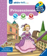 Wieso? Weshalb? Warum? aktiv-Heft - Prinzessinnen