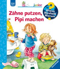 Wieso? Weshalb? Warum? junior, Band 52 - Zähne putzen, Pipi machen