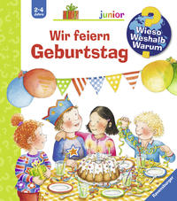 Wieso? Weshalb? Warum? junior, Band 27 - Wir feiern Geburtstag