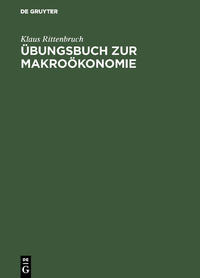 Übungsbuch zur Makroökonomie