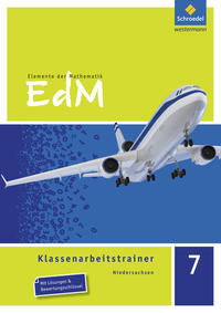 Elemente der Mathematik Klassenarbeitstrainer - Ausgabe für Niedersachsen