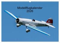 Modellflugkalender 2026 (Wandkalender 2026 DIN A2 quer), CALVENDO Monatskalender