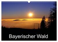Bayerischer Wald (Wandkalender 2026 DIN A3 quer), CALVENDO Monatskalender