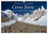 Majestätische Berge Cerro Torre Patagonien (Wandkalender 2026 DIN A3 quer), CALVENDO Monatskalender