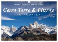 Majestätische Bergwelten Cerro Torre & Fitzroy Patagonien (Wandkalender 2026 DIN A3 quer), CALVENDO Monatskalender