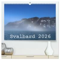 Svalbard 2026 (hochwertiger Premium Wandkalender 2026 DIN A2 quer), Kunstdruck in Hochglanz