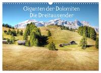 Giganten der Dolomiten - Die Dreitausender (Wandkalender 2026 DIN A3 quer), CALVENDO Monatskalender