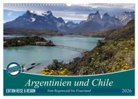 Argentinien und Chile - vom Regenwald bis Feuerland (Wandkalender 2026 DIN A3 quer), CALVENDO Monatskalender