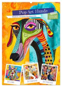 Pop-Art Hunde - Moderne, verrückte Hundeporträts (Wandkalender 2026 DIN A2 hoch), CALVENDO Monatskalender
