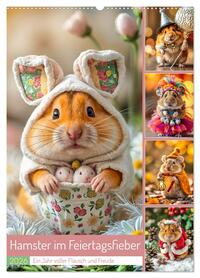 Hamster im Feiertagsfieber - Ein Jahr voller Flausch und Freude (Wandkalender 2026 DIN A2 hoch), CALVENDO Monatskalender