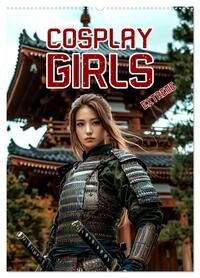 Cosplay Girls Extreme (Wandkalender 2026 DIN A2 hoch), CALVENDO Monatskalender