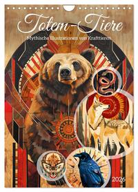 Totem-Tiere - Mythische Illustrationen von Krafttieren (Wandkalender 2026 DIN A4 hoch), CALVENDO Monatskalender
