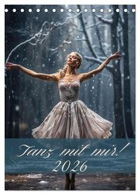 Tanz mit mir! (Tischkalender 2026 DIN A5 hoch), CALVENDO Monatskalender