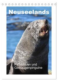 Neuseelands Pelzrobben und Gelbaugenpinguine (Tischkalender 2026 DIN A5 hoch), CALVENDO Monatskalender