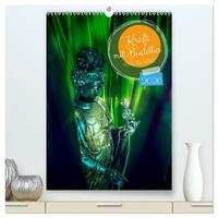 Kraft mit Buddha (hochwertiger Premium Wandkalender 2026 DIN A2 hoch), Kunstdruck in Hochglanz