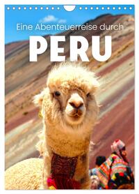 Eine Abenteuerreise durch Peru (Wandkalender 2026 DIN A4 hoch), CALVENDO Monatskalender
