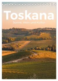 Toskana - Sonne, Wein und Kultur (Tischkalender 2026 DIN A5 hoch), CALVENDO Monatskalender
