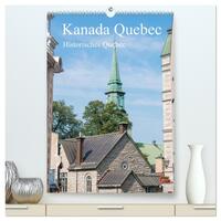 Kanada Quebec - Historisches Quebec (hochwertiger Premium Wandkalender 2026 DIN A2 hoch), Kunstdruck in Hochglanz