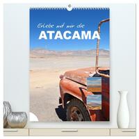 Erlebe mit mir die Atacama (hochwertiger Premium Wandkalender 2026 DIN A2 hoch), Kunstdruck in Hochglanz