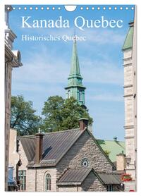 Kanada Quebec - Historisches Quebec (Wandkalender 2026 DIN A4 hoch), CALVENDO Monatskalender