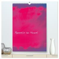 Aquarelle am Himmel (hochwertiger Premium Wandkalender 2026 DIN A2 hoch), Kunstdruck in Hochglanz