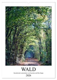 Wald - bezaubernde Landschaften (Wandkalender 2026 DIN A2 hoch), CALVENDO Monatskalender
