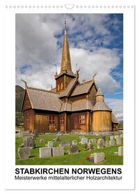 Stabkirchen Norwegens - Meisterwerke mittelalterlicher Holzarchitektur (Wandkalender 2026 DIN A3 hoch), CALVENDO Monatskalender