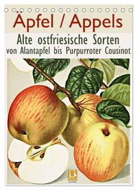 Äpfel/Appels. Alte ostfriesische Sorten (Tischkalender 2026 DIN A5 hoch), CALVENDO Monatskalender