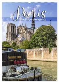 PARIS Stadtspaziergang (Wandkalender 2026 DIN A2 hoch), CALVENDO Monatskalender