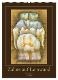 Zähne auf Leinwand (Wandkalender 2026 DIN A2 hoch), CALVENDO Monatskalender