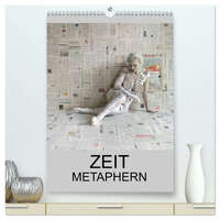 ZEIT METAPHERN (hochwertiger Premium Wandkalender 2026 DIN A2 hoch), Kunstdruck in Hochglanz
