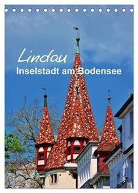 Lindau - Inselstadt am Bodensee (Tischkalender 2026 DIN A5 hoch), CALVENDO Monatskalender