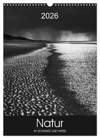 Natur in Schwarz und Weiß (Wandkalender 2026 DIN A3 hoch), CALVENDO Monatskalender
